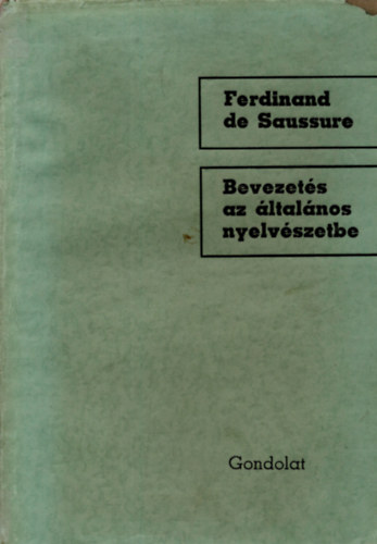 Ferdinand de Saussure - Bevezets az ltalnos nyelvszetbe