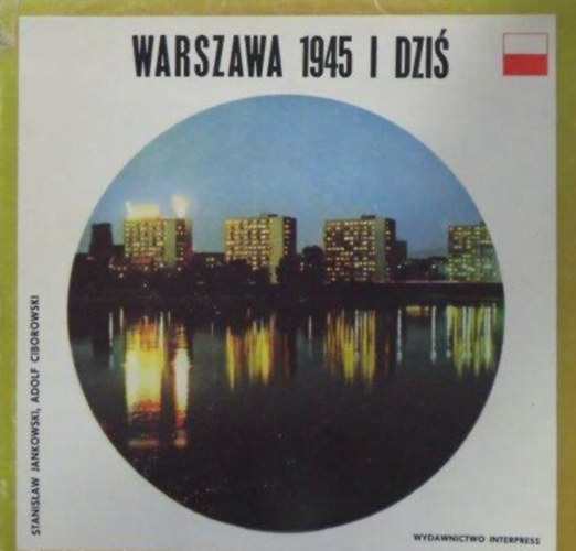 Warszawa 1945 i dzis