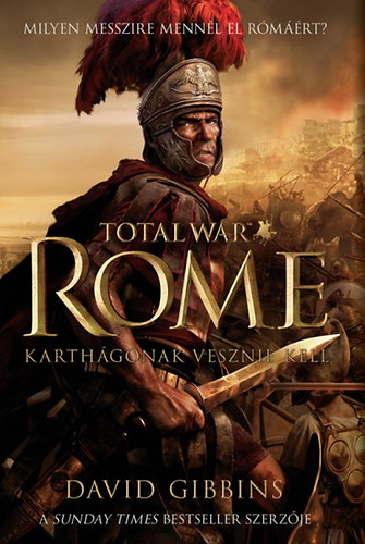 David Gibbins - Total War Rome - Karthgnak vesznie kell