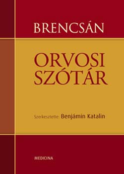 Benjamin Katalin  (szerk.) - Brencsn orvosi sztr