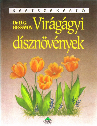 Dr.D.G. Hessayon - Virggyi dsznvnyek