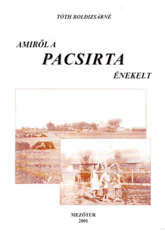 T�th Boldizs�rn� - Amir�l a pacsirta �nekelt