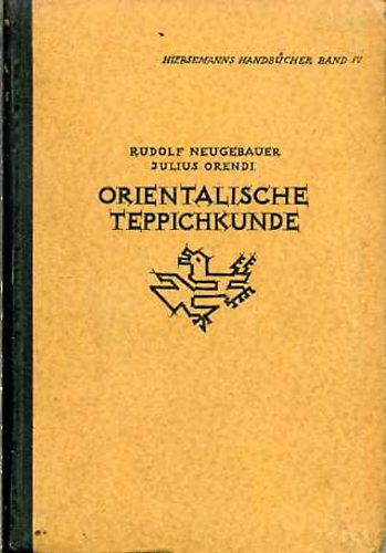 Neugebauer-Orendi - Orientalische teppichkunde