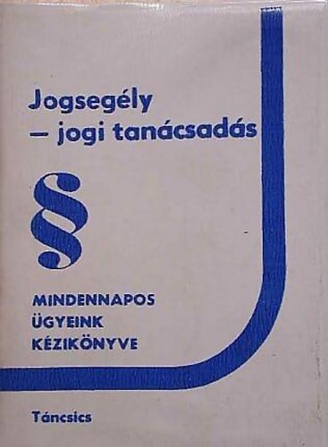 Bakai Lszl - Jogsegly-jogi tancsads