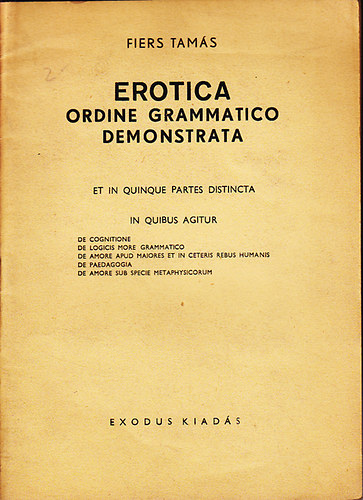 Fiers Tamás - Erotica Ordine Grammatico Demonstrata