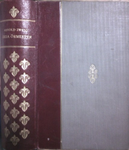 Arnold Zweig - Grisa rmester I-II.