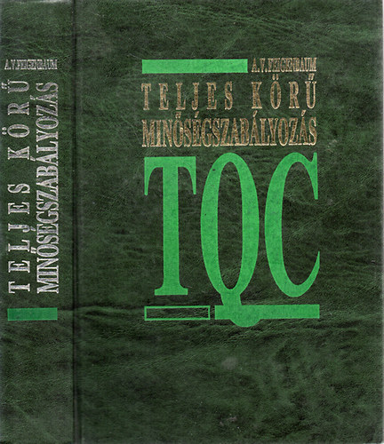 A. V. Feigenbaum - Teljes k�r� min�s�gszab�lyoz�s - TQC