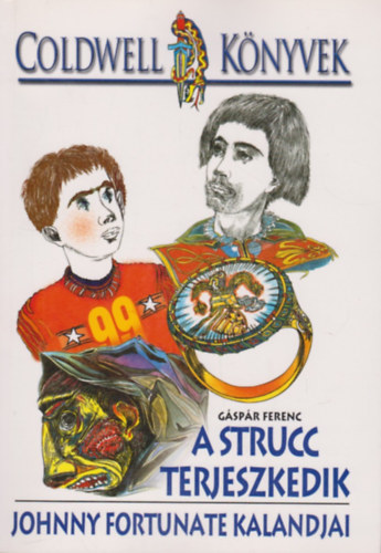 G�sp�r Ferenc - A strucc terjeszkedik (Jonny Fortunate kalandjai)