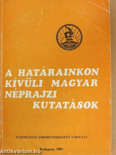 Mtn Szab Mria Rzsa - A hatrainkon kvli magyar nprajzi kutatsok