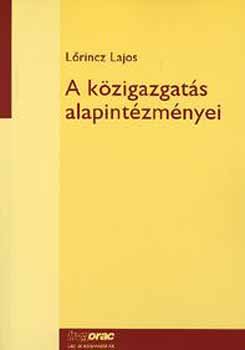 Lőrincz Lajos - A közigazgatás alapintézményei