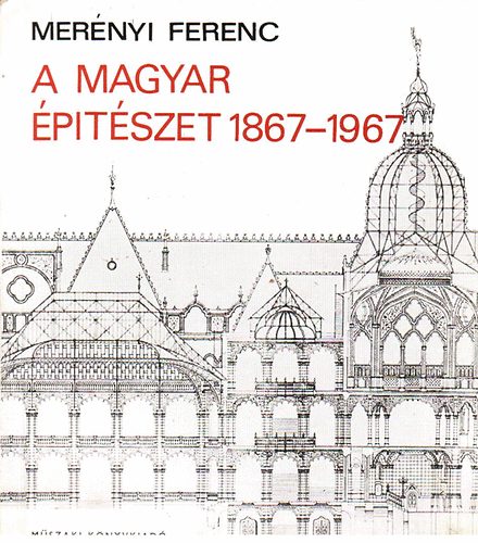 Mernyi Ferenc - A magyar ptszet 1867-1967