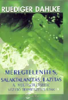 Ruediger Dahlke - M�regtelen�t�s, salaktalan�t�s, laz�t�s