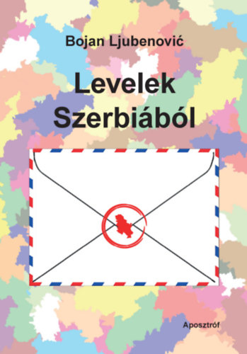 Bojan Ljubenovi� - Levelek Szerbi�b�l