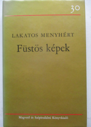 Lakatos Menyh�rt - F�st�s k�pek