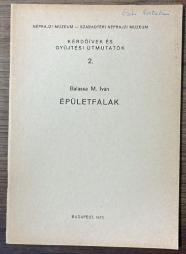 Balassa M. Iv�n - �p�letfalak- K�rd��vek �s gy�jt�si �tmutat�k 2. ( N�prajzi M�zeum- Szabadt�ri N�prajzi M�zeum )