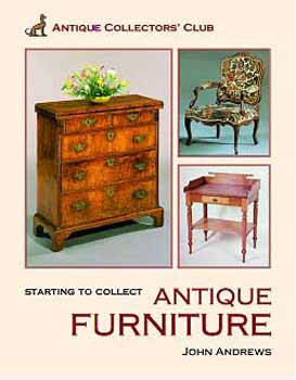 John Andrews - Starting to Collect Antique Furniture