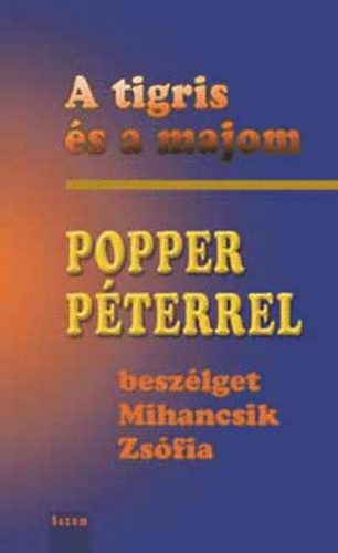 Popper P.-Mihancsik Zs. - A tigris s a majom