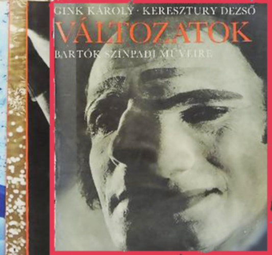 Gink Károly- Keresztury D. - Változatok Bartók színpadi műveire I-III.