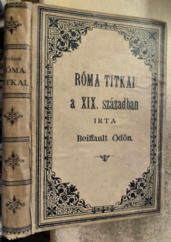 Beiffault Ödön - Róma titkai a XIX. században (1870)