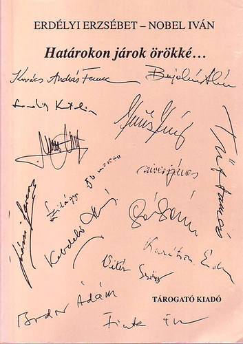 Erd�lyi Erzs�bet; Nobel Iv�n - Hat�rokon j�rok �r�kk�...