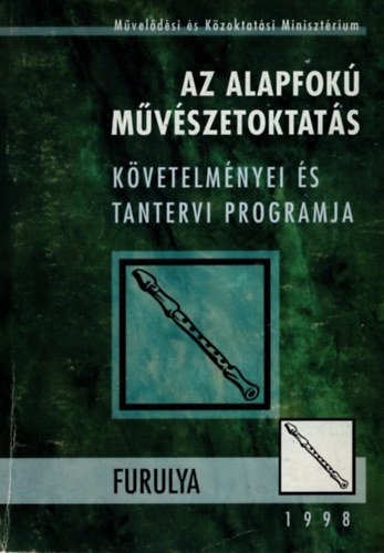 Dr. Szdi Jnos  (szerk.) - Az alapfok mvszetoktats kvetelmnyei s tantervi programja