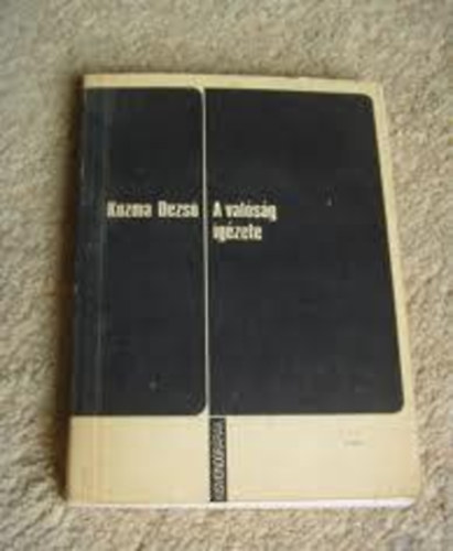 Kozma Dezső - A valóság igézete