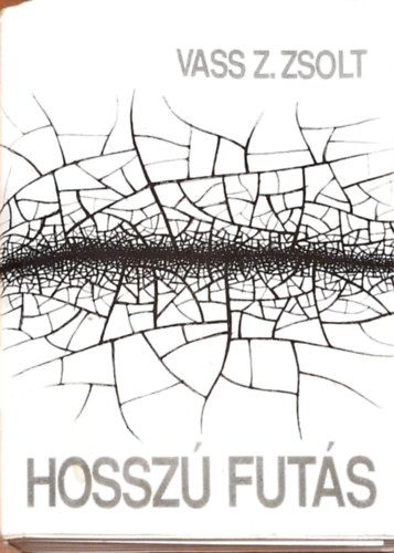 Vass Z. Zsolt - Hossz futs (novellk)