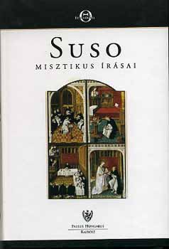 Heinrich Seuse - Suso misztikus írásai