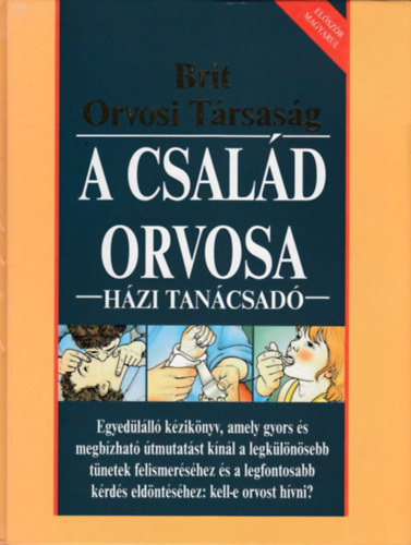 Brit Orvosi T�rsas�g - A csal�d orvosa - H�zi tan�csad�