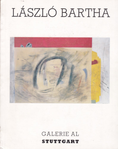 Lszl Bartha - Galerie Al Stuttgart