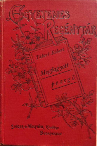 T�bori R�bert - Megfagyott pezsg� (Egyetemes reg�nyt�r)