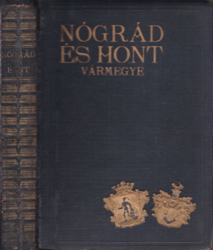 Dr. Lad�nyi Miksa  (szerk.) - N�gr�d �s Hont v�rmegye (Magyar v�rosok �s v�rmegy�k monogr�fi�ja)