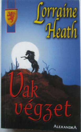 Lorraine Heath - Vak végzet