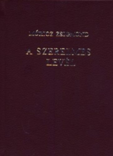 M�ricz Zsigmond - A szerelmes lev�l (minik�nyv)