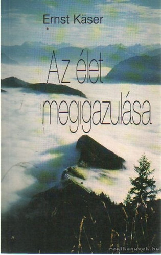 Kaser Ernst - Az élet megigazulása