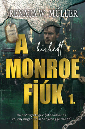 Renáta W. Müller - A hírhedt Monroe fiúk 1.