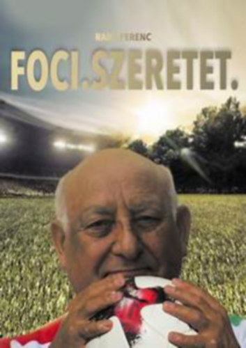 Rabb Ferenc - Foci. Szeretet.