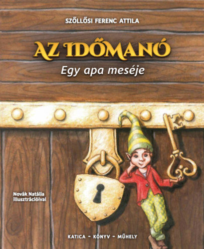 Szőllősi Ferenc Attila - Az időmanó