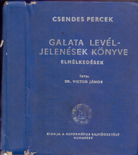 Dr. Victor Jnos - Galata levl - Jelensek knyve (Elmlkedsek)