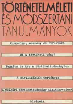Glatz Ferenc (szerk.) - Történetelméleti és módszertani tanulmányok