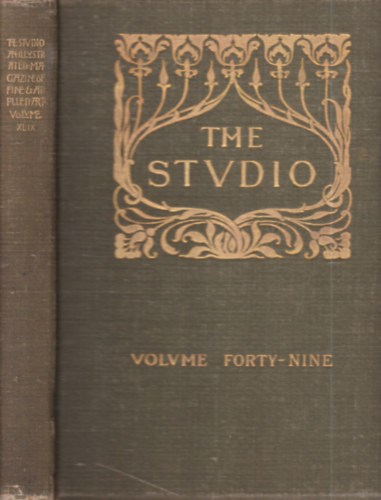 The Studio volume XLIX. (an illustrated magazine of fine and applied art)