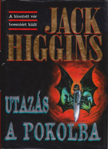 Jack Higgins - Utazs a pokolba