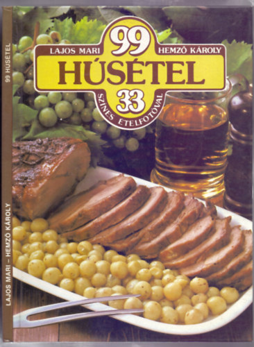 Lajos Mari - Hemz Kroly - 99 hstel 33 sznes telfotval (harmadik kiads)
