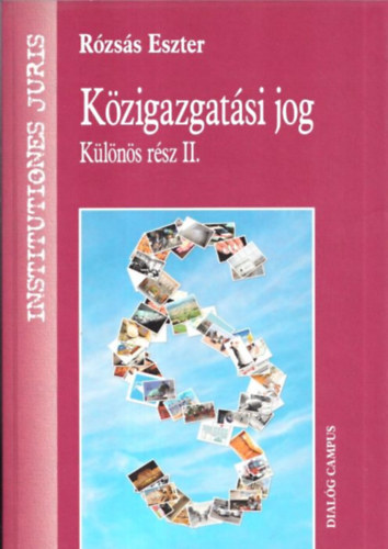 R�zs�s Eszter - K�zigazgat�si jog - K�l�n�s r�sz II.