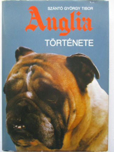 Sz�nt� Gy�rgy Tibor - Anglia t�rt�nete