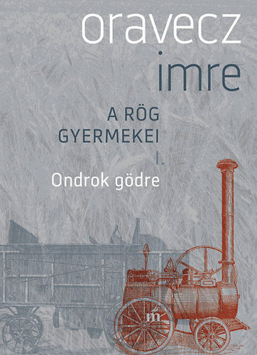 Oravecz Imre - Ondrok g�dre