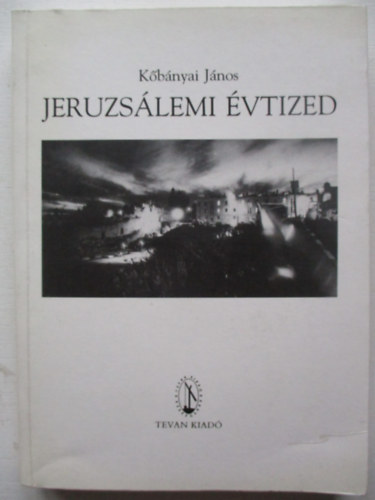 Kbnyai Jnos - Jeruzslemi vtized (dediklt)