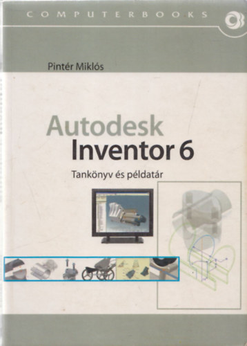 Pintr Mikls - Autodesk Inventor 6 Tanknyv s pldatr