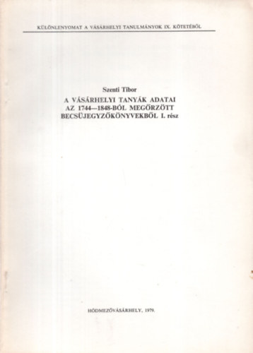A vsrhelyi tanyk adatai az 1744-1848-bl megrztt becsjegyzknyvekbl I. rsz (Klnlenyomat)
