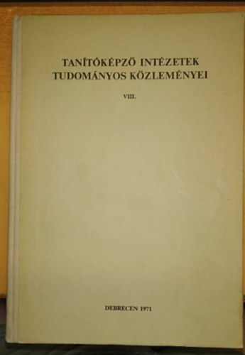 Dr. Kiss Lajos - Tantkpz Intzetek Tudomnyos Kzlemnyei VIII.